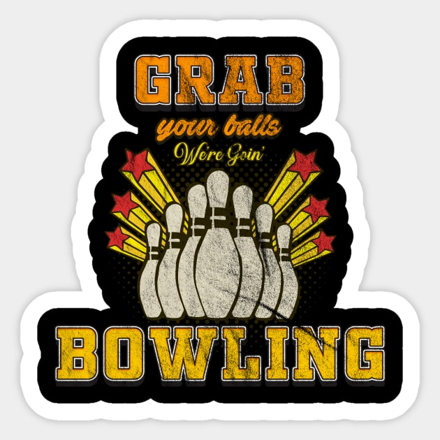 Retro Grab your Balls Bowling Bowlers Sticker by merchmafia